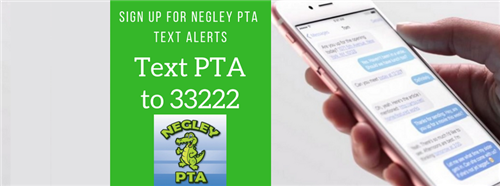 Sign up for Negley PTA text alerts Text PTA to 33222 